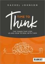 Time to Think: The things that stop us and how to deal with them