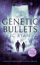 Ryan, J: Genetic Bullets
