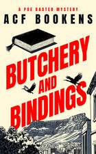 Butchery and Bindings