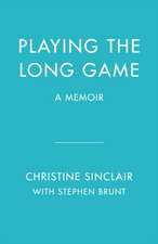 Playing the Long Game: A Memoir