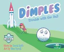 Dimples: Trouble with the Ball