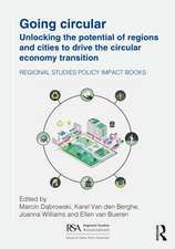 Going Circular: Unlocking the potential of regions and cities to drive the circular economy transition