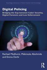 Digital Policing: Bridging the Gap between Cyber Security, Digital Forensics and Law Enforcement