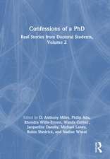 Confessions of a PhD: Real Stories from Doctoral Students, Volume 2