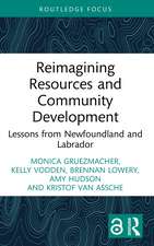 Reimagining Resources and Community Development: Lessons from Newfoundland and Labrador