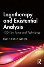 Logotherapy and Existential Analysis: 100 Key Points and Techniques