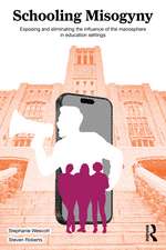 Schooling Misogyny: Exposing and Eliminating the Influence of the Manosphere in Education Settings