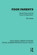 Poor Parents: Social Policy and the 'Cycle of Deprivation'