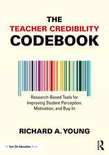 The Teacher Credibility Codebook: Research-Based Tools for Improving Student Perception, Motivation, and Buy-In