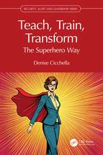 Teach, Train, Transform: The Superhero Way