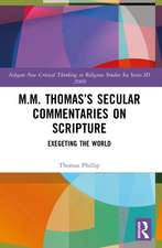 M.M. Thomas’s Secular Commentaries on Scripture: Exegeting the World