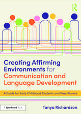 Creating Affirming Environments for Communication and Language Development