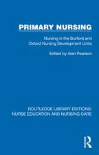Primary Nursing: Nursing in the Burford and Oxford Nursing Development Units