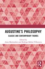 Augustine’s Philosophy: Classic and Contemporary Themes