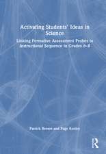 Activating Students' Ideas in Science: Linking Formative Assessment Probes to Instructional Sequence in Grades 6–8