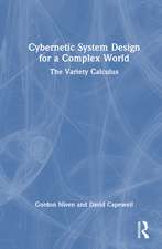Cybernetic System Design for a Complex World: The Variety Calculus