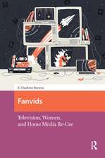 Fanvids: Television, Women, and Home Media Re-Use