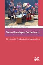 Trans-Himalayan Borderlands: Livelihoods, Territorialities, Modernities