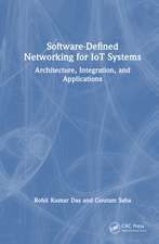 Software-Defined Networking for IoT Systems: Architecture, Integration, and Applications