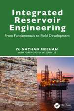 Integrated Reservoir Engineering: From Fundamentals to Field Development