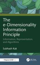 The e-Dimensionality Information Principle: Information, Representation, and Algorithms