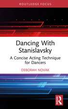 Dancing With Stanislavsky: A Concise Acting Technique for Dancers