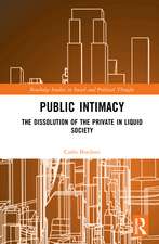 Public Intimacy: The Dissolution of the Private in Liquid Society