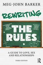 Rewriting the Rules: A Guide to Love, Sex and Relationships