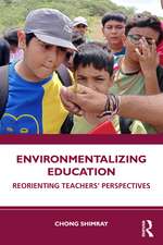 Environmentalizing Education: Reorienting Teachers’ Perspectives