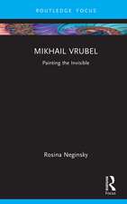 Mikhail Vrubel: Painting the Invisible