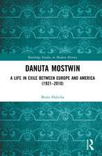 Danuta Mostwin: A Life in Exile Between Europe and America (1921–2010)