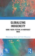 Globalizing Indigeneity: Karbi Youth Festival in Northeast India