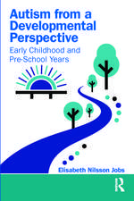 Autism from a Developmental Perspective: Early Childhood and Pre-School Years