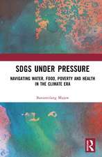 SDGs Under Pressure: Navigating Water, Food, Poverty and Health in the Climate Era