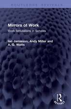 Mirrors of Work: Work Simulations in Schools