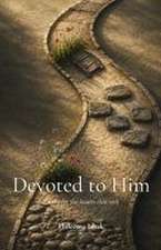 Devoted to Him