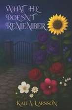 What He Doesn't Remember