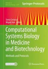 Computational Systems Biology in Medicine and Biotechnology: Methods and Protocols