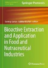 Bioactive Extraction and Application in Food and Nutraceutical Industries