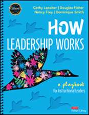 How Leadership Works: A Playbook for Instructional Leaders