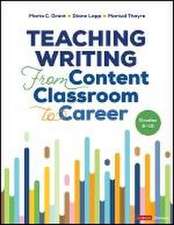 Teaching Writing From Content Classroom to Career, Grades 6-12