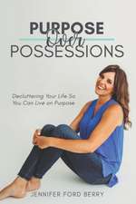 Purpose Over Possessions