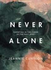 Cunnion, J: Never Alone - Bible Study Book