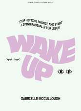 Wake Up - Teen Girls' Bible Study Book