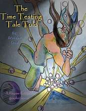 The Time Testing Tale Told