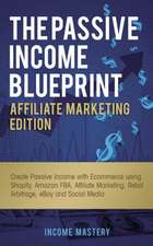 The Passive Income Blueprint Affiliate Marketing Edition