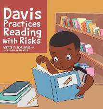 Davis Practices Reading with Risks