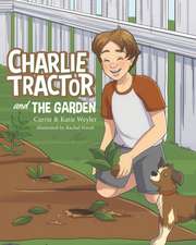 Charlie Tractor and The Garden