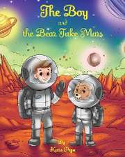 The Boy and the Bear Take Mars