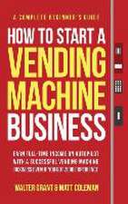 How to Start a Vending Machine Business